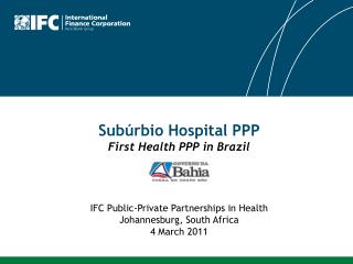 Subúrbio Hospital PPP First Health PPP in Brazil