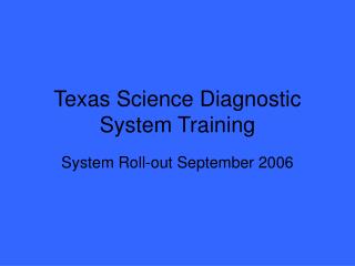 Texas Science Diagnostic System Training