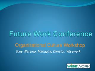 Future Work Conference