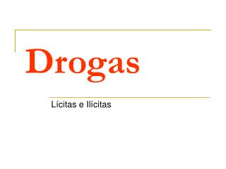 Drogas