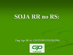 SOJA RR no RS: