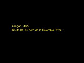 Oregon, USA Route 84, au bord de la Colombia River …