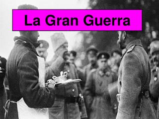 La Gran Guerra