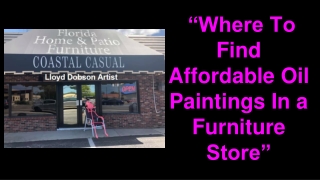 Where To Find Affordable Oil Paintings In A Furniture Store