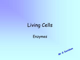 Living Cells