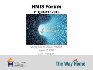 HMIS Forum 1 st Quarter 201 9