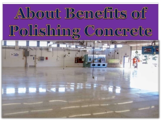 About Benefits of Polishing Concrete