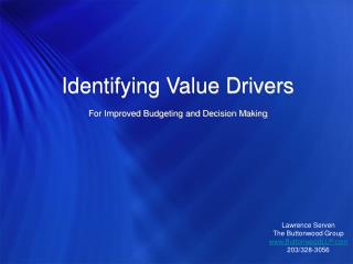 Value Drivers and CPM National Survey Results What Makes Scorecards “Stick” What NOT to Do Workshop to Identify Value Dr
