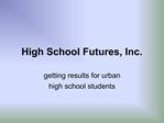 High School Futures, Inc.
