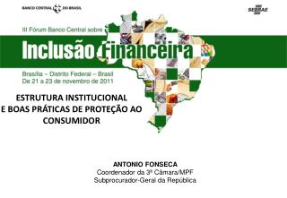 ESTRUTURA INSTITUCIONAL E BOAS PRÁTICAS DE PROTEÇÃO AO CONSUMIDOR