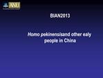 BIAN2013 Homo pekinensis and other ealy people in China