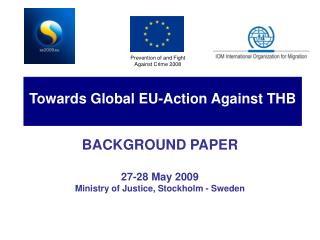 BACKGROUND PAPER 27-28 May 2009 Ministry of Justice, Stockholm - Sweden