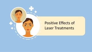 Positive Effects of Laser Treatments