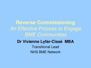 Reverse Commissioning An Effective Process to Engage BME Communities