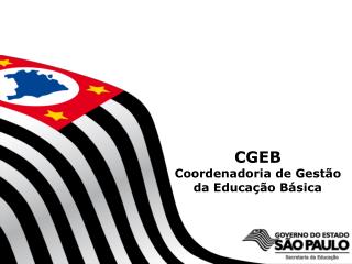 CGEB Coordenadoria de Gestão da Educação Básica