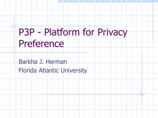 P3P - Platform for Privacy Preference