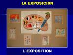 LA EXPOSICI N