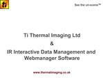 Ti Thermal Imaging Ltd IR Interactive Data Management and Webmanager Software