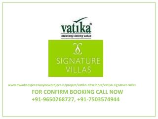 Vatika Signature Villas,Call 9650268727