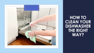 Routine and Deep Clean Your Dishwasher