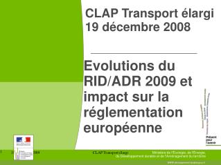 Evolutions du RID/ADR 2009 et impact sur la réglementation européenne