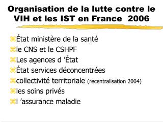 Organisation de la lutte contre le VIH et les IST en France 2006