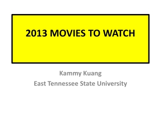 2013 MOVIES TO WATCH