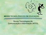 MEIOS TECNOL GICOS EM EDUCA O