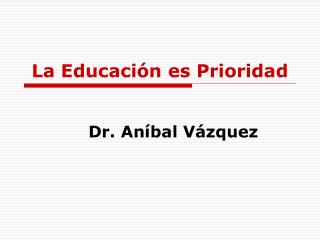 La Educación es Prioridad