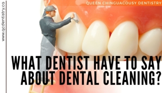 What The Dentist Say About Dental Cleaning?