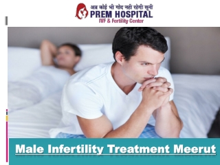 Male infertility Treatment Meerut