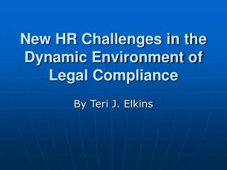 New HR Challenges in the Dynamic Environment of Legal Compliance