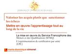 Valoriser les acquis plut t que sanctionner les checs Mettre en uvre l apprentissage tout au long de la vie