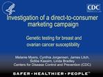 Investigation of a direct-to-consumer marketing campaign Genetic testing for breast and ovarian cancer susceptibility