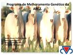 Programa de Melhoramento Gen tico da ABCZ.