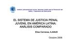 EL SISTEMA DE JUSTICIA PENAL JUVENIL EN AM RICA LATINA: AN LISIS COMPARADO El as Carranza, ILANUD Octubre 2006