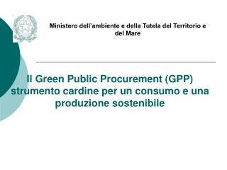 Il Green Public Procurement (GPP) strumento cardine per un consumo e una produzione sostenibile