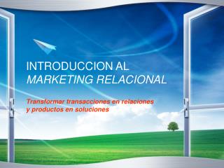 INTRODUCCION AL MARKETING RELACIONAL