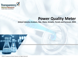 Power Quality Meter Market to receive overwhelming hike in Revenues by 2024