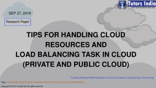 Tips for Handling Cloud Resources, Task Scheduling and load balancing amongst data and user Over the Cloud Environment