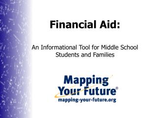 Financial Aid: An Informational Tool for Middle School Students and Families