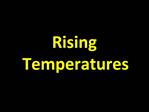 Rising Temperatures