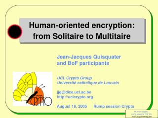 Human-oriented encryption: from Solitaire to Multitaire