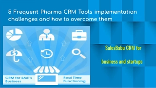 5 Frequent Pharma CRM Tools implementation challenges and how to overcome them