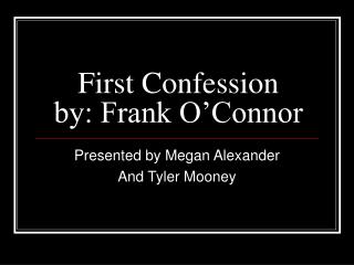 First Confession by: Frank O’Connor