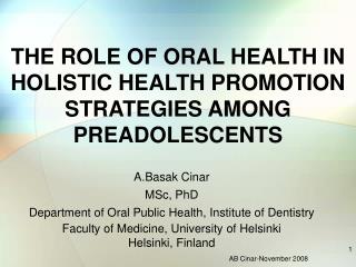 THE ROLE OF ORAL HEALTH IN HOLISTIC HEALTH PROMOTION STRATEGIES AMONG PREADOLESCENTS