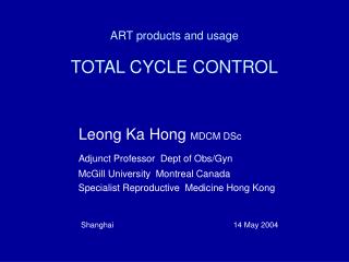 ART products and usage TOTAL CYCLE CONTROL