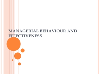MANAGERIAL BEHAVIOUR AND EFFECTIVENESS