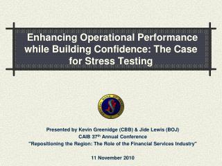 Enhancing Operational Performance while Building Confidence: The Case for Stress Testing