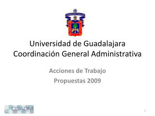 Universidad de Guadalajara Coordinación General Administrativa